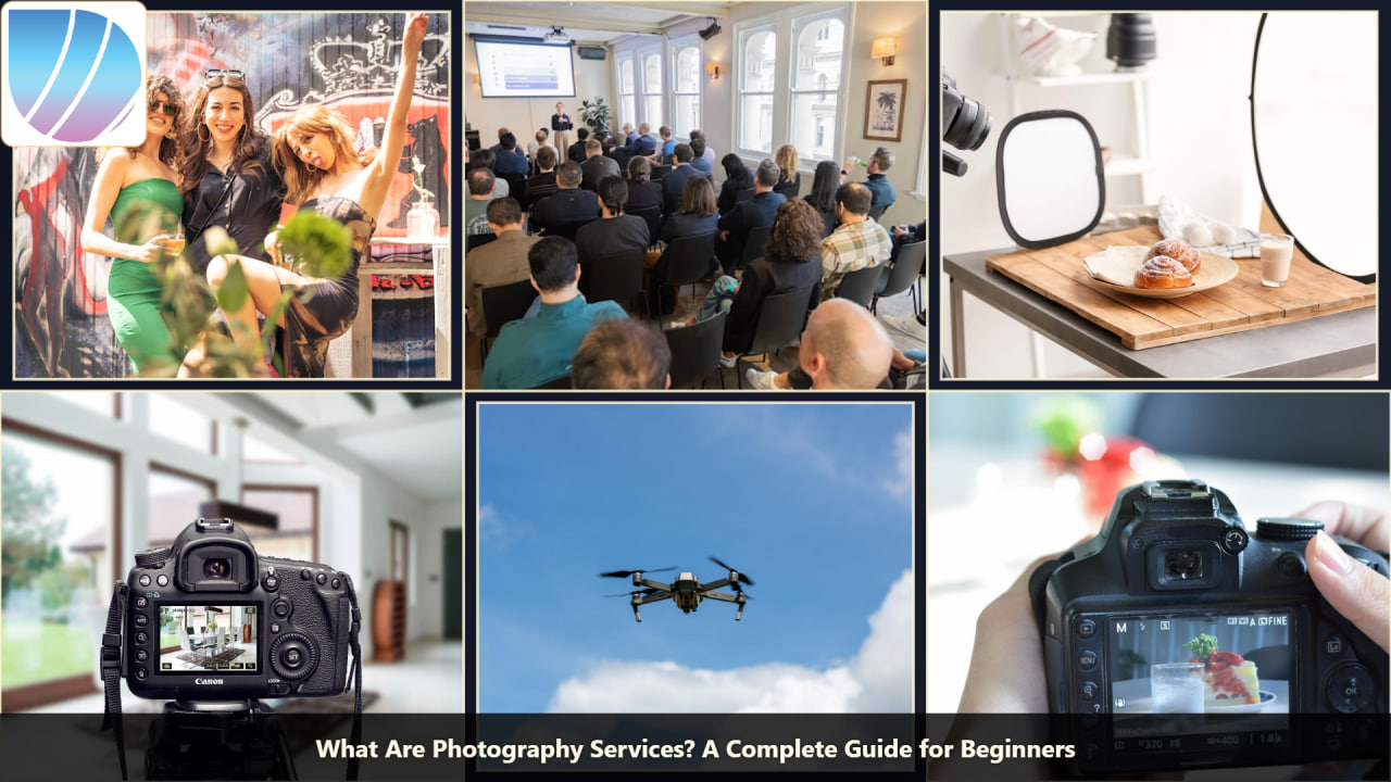 What Are Photography Services? A Complete Guide for Beginners